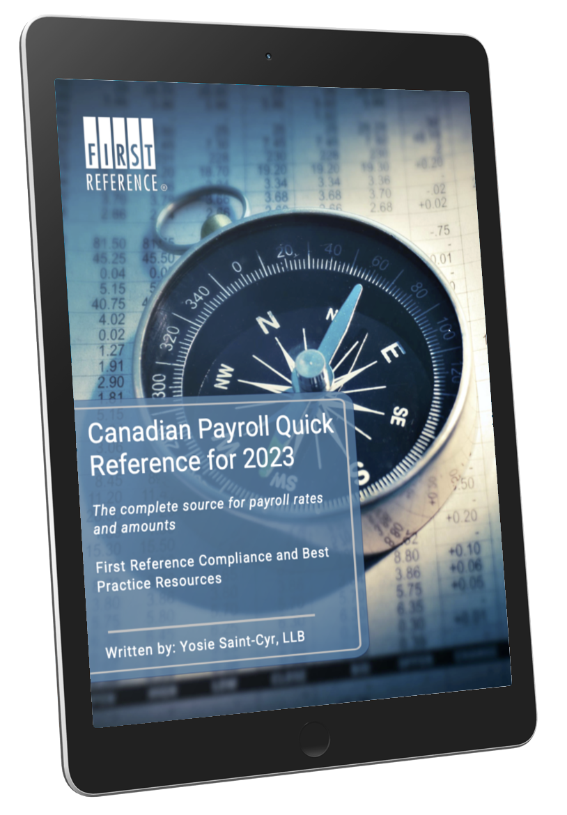 Canadian Payroll Quick Reference for 2023 (July 1 update)